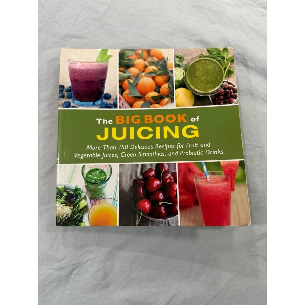 The Big Book of Juicing 150+ Recipes Skyhorse Publishing Paperback 2017 B-76